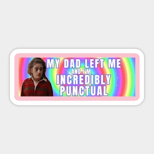 my dad left me Sticker